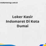Loker Kasir Indomaret Di Kota Dumai