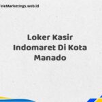 Loker Kasir Indomaret Di Kota Manado