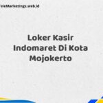 Loker Kasir Indomaret Di Kota Mojokerto