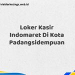 Loker Kasir Indomaret Di Kota Padangsidempuan