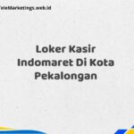 Loker Kasir Indomaret Di Kota Pekalongan