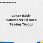 Loker Kasir Indomaret Di Kota Tebing Tinggi