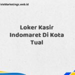 Loker Kasir Indomaret Di Kota Tual