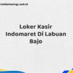 Loker Kasir Indomaret Di Labuan Bajo