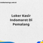Loker Kasir Indomaret Di Pemalang