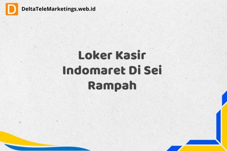 Loker Kasir Indomaret Di Sei Rampah