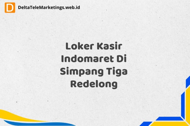 Loker Kasir Indomaret Di Simpang Tiga Redelong