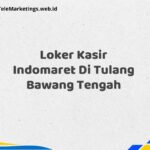 Loker Kasir Indomaret Di Tulang Bawang Tengah