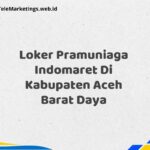 Loker Pramuniaga Indomaret Di Kabupaten Aceh Barat Daya