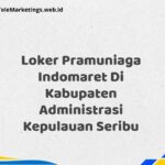 Loker Pramuniaga Indomaret Di Kabupaten Administrasi Kepulauan Seribu