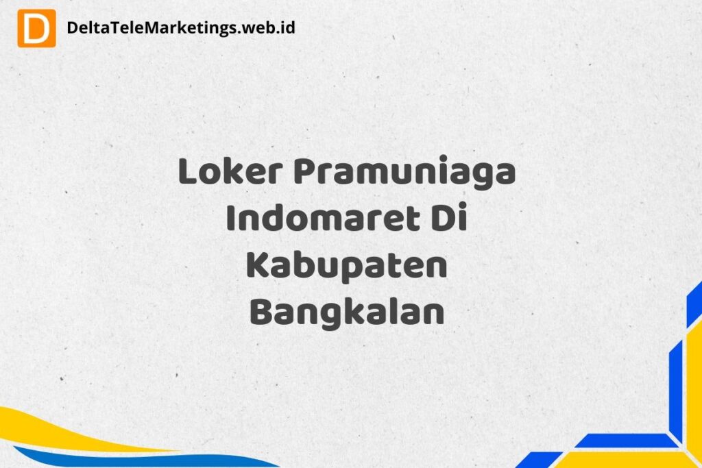 Loker Pramuniaga Indomaret Di Kabupaten Bangkalan
