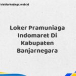Loker Pramuniaga Indomaret Di Kabupaten Banjarnegara