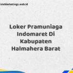 Loker Pramuniaga Indomaret Di Kabupaten Halmahera Barat