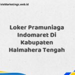 Loker Pramuniaga Indomaret Di Kabupaten Halmahera Tengah