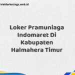 Loker Pramuniaga Indomaret Di Kabupaten Halmahera Timur