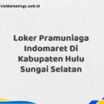 Loker Pramuniaga Indomaret Di Kabupaten Hulu Sungai Selatan