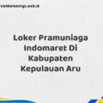 Loker Pramuniaga Indomaret Di Kabupaten Kepulauan Aru