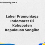 Loker Pramuniaga Indomaret Di Kabupaten Kepulauan Sangihe
