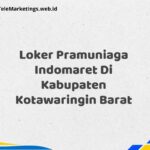 Loker Pramuniaga Indomaret Di Kabupaten Kotawaringin Barat