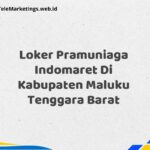 Loker Pramuniaga Indomaret Di Kabupaten Maluku Tenggara Barat