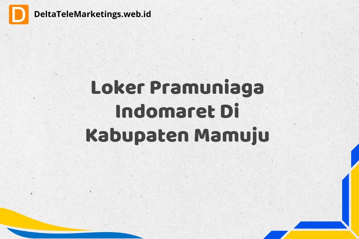 Loker Pramuniaga Indomaret Di Kabupaten Mamuju