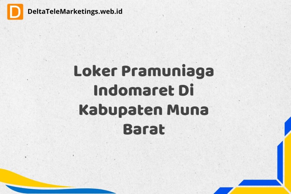 Loker Pramuniaga Indomaret Di Kabupaten Muna Barat