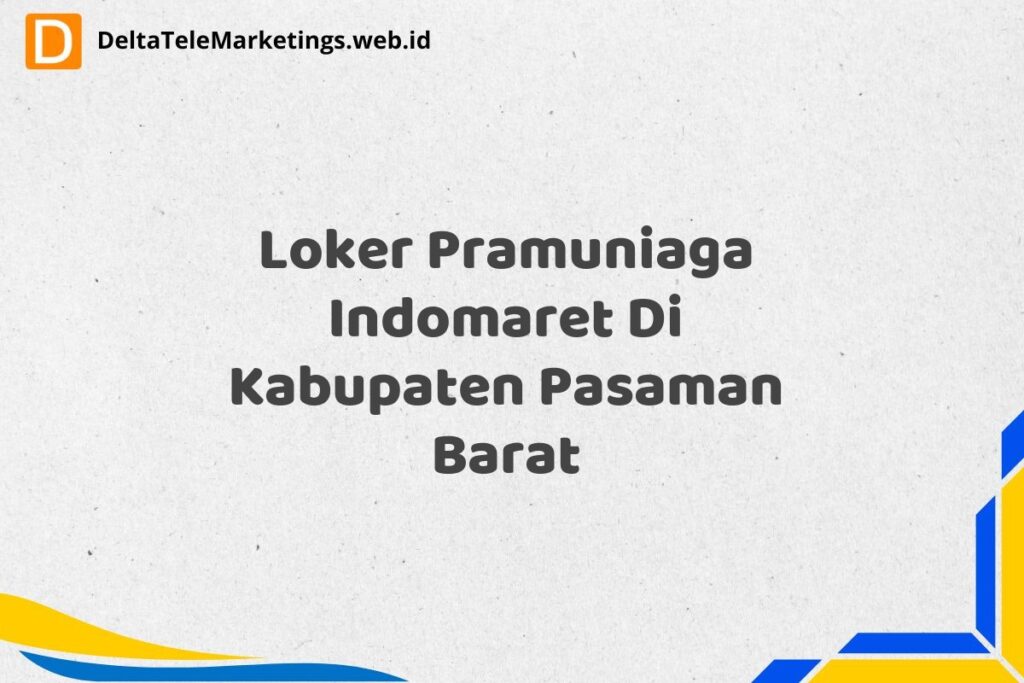 Loker Pramuniaga Indomaret Di Kabupaten Pasaman Barat