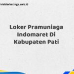 Loker Pramuniaga Indomaret Di Kabupaten Pati