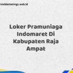 Loker Pramuniaga Indomaret Di Kabupaten Raja Ampat