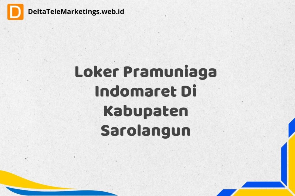 Loker Pramuniaga Indomaret Di Kabupaten Sarolangun