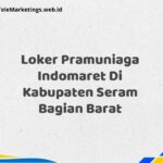 Loker Pramuniaga Indomaret Di Kabupaten Seram Bagian Barat