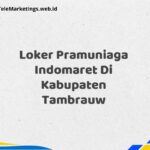 Loker Pramuniaga Indomaret Di Kabupaten Tambrauw