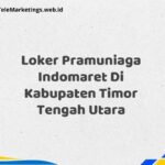 Loker Pramuniaga Indomaret Di Kabupaten Timor Tengah Utara