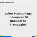 Loker Pramuniaga Indomaret Di Kabupaten Trenggalek