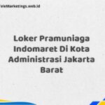 Loker Pramuniaga Indomaret Di Kota Administrasi Jakarta Barat