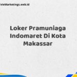 Loker Pramuniaga Indomaret Di Kota Makassar