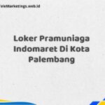 Loker Pramuniaga Indomaret Di Kota Palembang