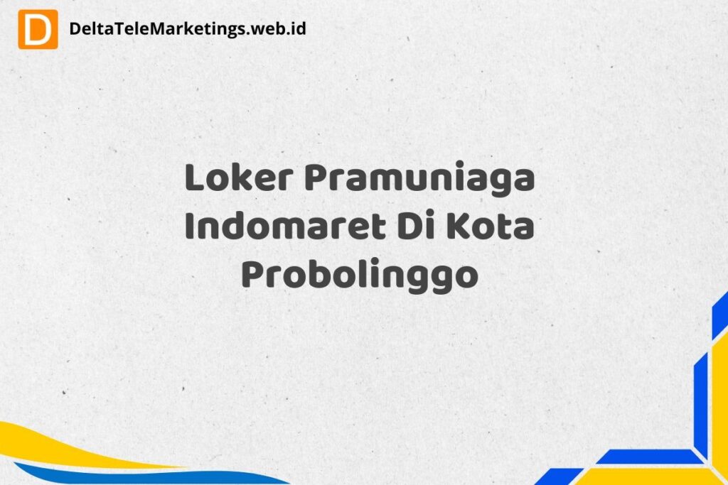 Loker Pramuniaga Indomaret Di Kota Probolinggo