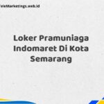 Loker Pramuniaga Indomaret Di Kota Semarang