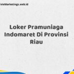 Loker Pramuniaga Indomaret Di Provinsi Riau