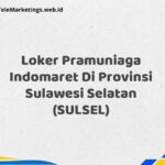 Loker Pramuniaga Indomaret Di Provinsi Sulawesi Selatan (SULSEL)