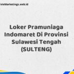 Loker Pramuniaga Indomaret Di Provinsi Sulawesi Tengah (SULTENG)