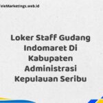 Loker Staff Gudang Indomaret Di Kabupaten Administrasi Kepulauan Seribu