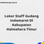 Loker Staff Gudang Indomaret Di Kabupaten Halmahera Timur