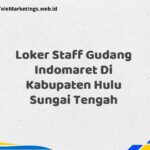 Loker Staff Gudang Indomaret Di Kabupaten Hulu Sungai Tengah