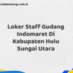 Loker Staff Gudang Indomaret Di Kabupaten Hulu Sungai Utara
