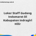 Loker Staff Gudang Indomaret Di Kabupaten Indragiri Hilir