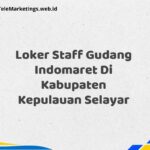 Loker Staff Gudang Indomaret Di Kabupaten Kepulauan Selayar