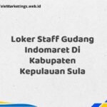 Loker Staff Gudang Indomaret Di Kabupaten Kepulauan Sula