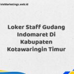 Loker Staff Gudang Indomaret Di Kabupaten Kotawaringin Timur